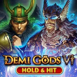 Demi Gods VI - Hold & Hit